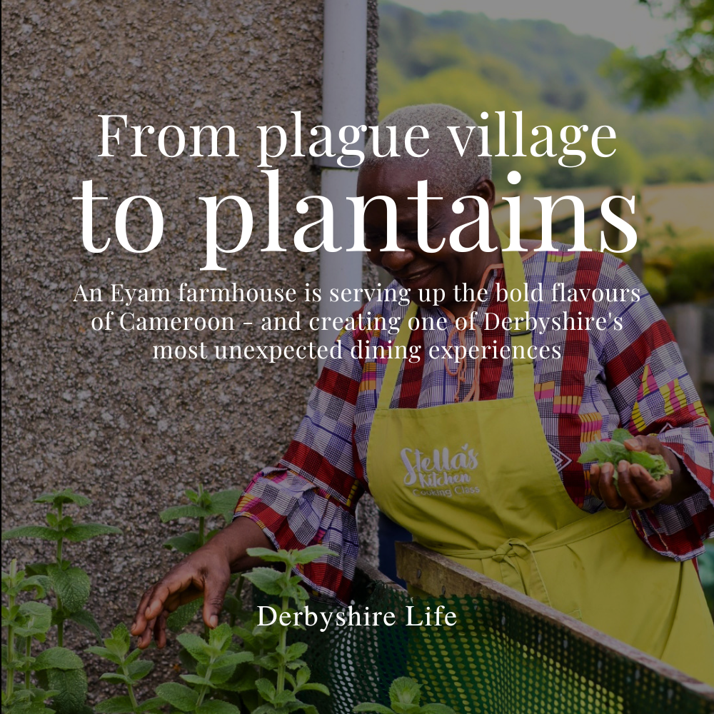 Derbyshire Life article by Emma Truscott about Stella’s Kitchen serving Cameroonian food in Eyam.