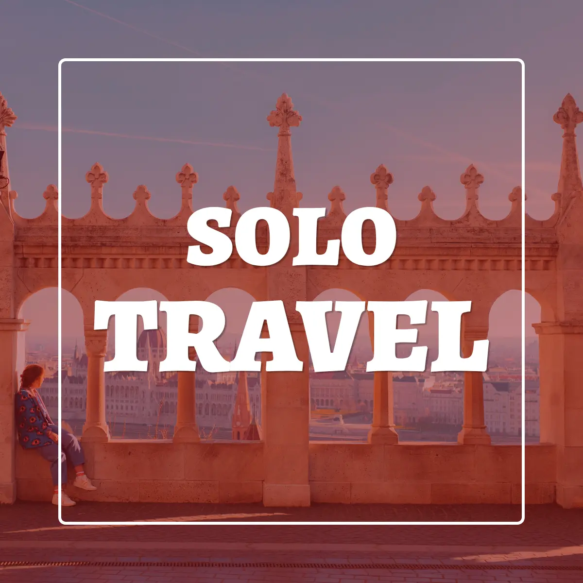 A faded image of a woman admiring a view and the words 'solo travel' overlaid