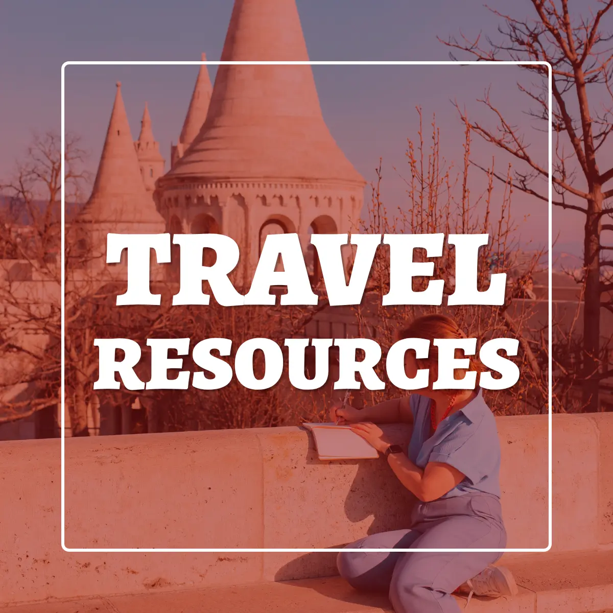A faded image of a woman writing with the words 'travel resources' overlaid